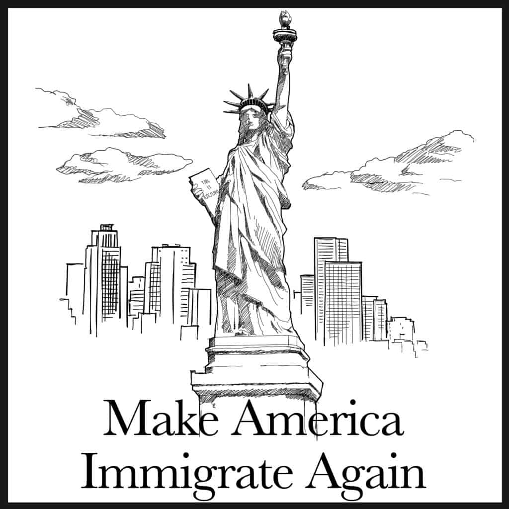 make america immigrate again