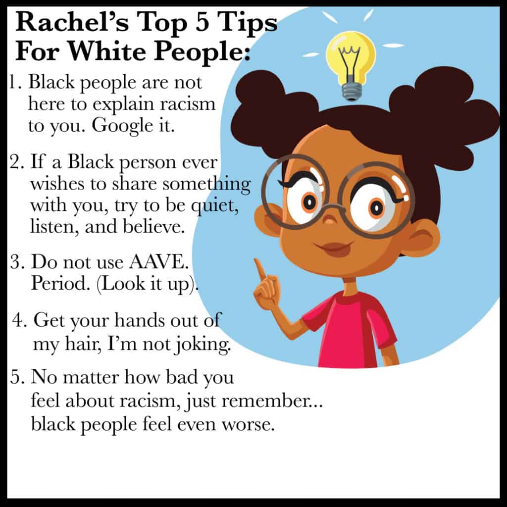 Rachel's Top 5 tips for white people