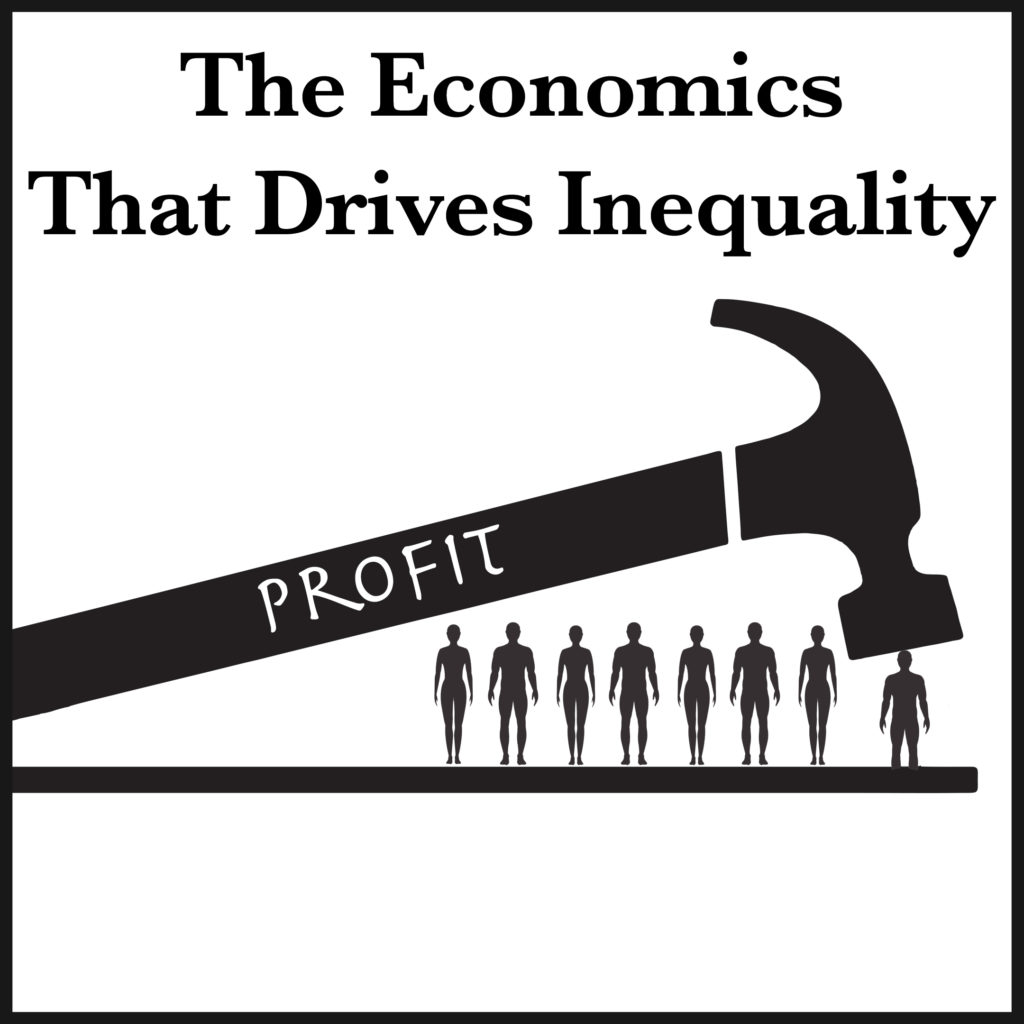 the economics that drives inequality