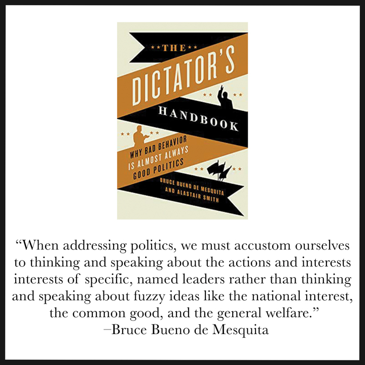 dictator's handbook Bruce Bueno De Mesquita